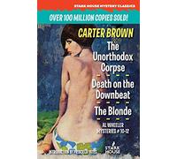 The Unorthodox Corpse / Death on the Downbeat / The Blonde