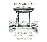 The Unpaid Toll: The Hidden Debt of Perpetual Reinvention
