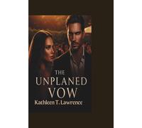 THE UNPLANNED VOW: A Billionaire's unexpected bride (Julian $ penny)