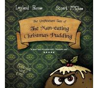 The Unpleasant Tale of the Man-Eating Christmas Pudding