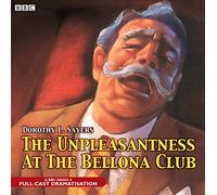 The Unpleasantness At The Bellona Club (BBC Audio Crime)