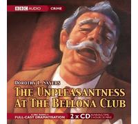 The Unpleasantness at the Bellona Club (BBC Audio Crime) by Sayers, Dorothy L. on 03/07/2006 New edition