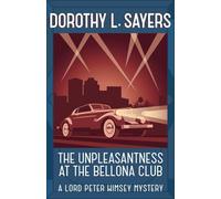 The Unpleasantness at the Bellona Club: Classic crime for Agatha Christie fans (Sorcha Editor D L Sayers)