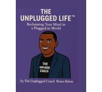 The Unplugged Life