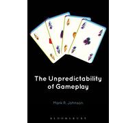 The Unpredictability of Gameplay