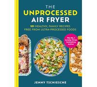 The Unprocessed Air Fryer