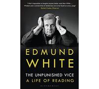 The Unpunished Vice – A Life of Reading
