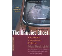 The Unquiet Ghost: Russians Remember Stalin