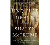 The Unquiet Grave: A Novel