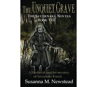 The Unquiet Grave: The Savernake Novels Book VIII: 8