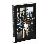 The Unraveling Archive: Essays on Sylvia Plath