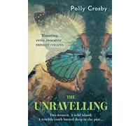 The Unravelling: The gripping and atmospheric historical mystery full of secrets