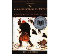 The Unredeemed Captive: A Family Story from Early America