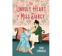 The Unruly Heart of Miss Darcy