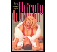 The Unruly Woman: Gender and Genres of Laughter (Texas Film Studies Series) (Texas Film & Media Studies Series)