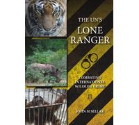 The UN's Lone Ranger: Combating International Wildlife Crime