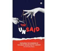 The Unsaid: Featuring the winners of The Great Indian Poetry Contest