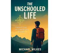 The Unschooled Life