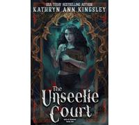 The Unseelie Court: 8 (The Unseelie Shadows Chronicles)