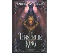 The Unseelie King (The Unseelie Shadows Chronicles)