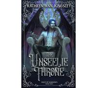 The Unseelie Throne: 3 (The Unseelie Shadows Chronicles)