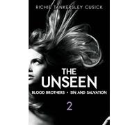 The Unseen 2: Blood Brothers/Sin and Salvation