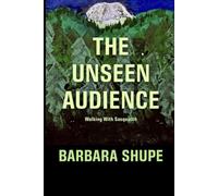 The Unseen Audience: Walking With Sasquatch