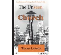 The Unseen Church: Confessions of a Megachurch Pastor's Kid