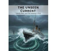 The Unseen Current: Luxury, War, And The Atlantic'S Fury