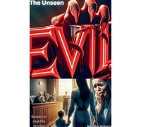 The Unseen Evil