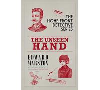 The Unseen Hand: The WWI London whodunnit (Home Front Detective): 8