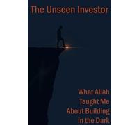 The Unseen Investor: What Allah Taught Me About Building in the Dark