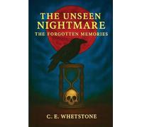 The Unseen Nightmare: The Forgotten Memories