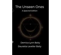The Unseen Ones - Book 1: A Darklight Continuum Novel (Spectral Edition)