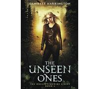 The Unseen Ones: The Hollis Timewire Series Book 2