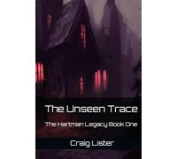 The Unseen Trace: The Hartman Legacy
