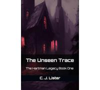 The Unseen Trace: The Hartman Legacy