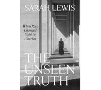 The Unseen Truth : When Race Changed Sight in America