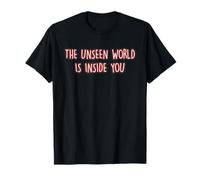 The Unseen World is Inside You Mindfulness Meditation Yoga T-Shirt