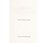 THE UNSEEN YES (The Liberty Truth Series)