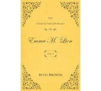 The Unselected Journals of Emma M. Lion: Vol. 3