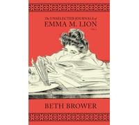 The Unselected Journals of Emma M. Lion: Vol. 4