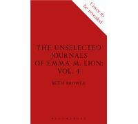 The Unselected Journals of Emma M. Lion, vol. 4