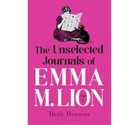The Unselected Journals of Emma M. Lion, vol. 5