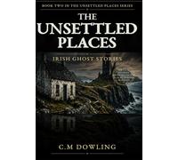 The Unsettled Place Series: Book Two: Irish Ghost Stories