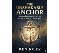 The Unshakable Anchor: Beyond Brain Algorithms to the Power of Divine Rest