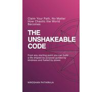 The Unshakeable Code: Build a Life of Purpose, Power, and Peace in a Chaotic World (Life Catalyst Series)