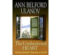 The Unshuttered Heart: Opening Aliveness/Deadness in the Self