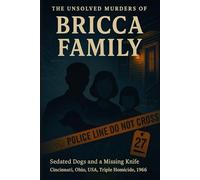 The Unsolved Murder of Bricca Family: Sedated Dogs and a Missing Knife, Cincinnati, Ohio, USA, triple homicide, 1966