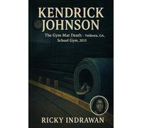 The Unsolved Murder of Kendrick Johnson: The Gym Mat Death - Valdosta GA, School Gym, 2013